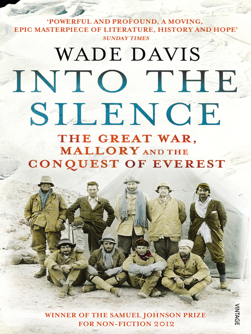 Title details for Into the Silence by Wade Davis - Available